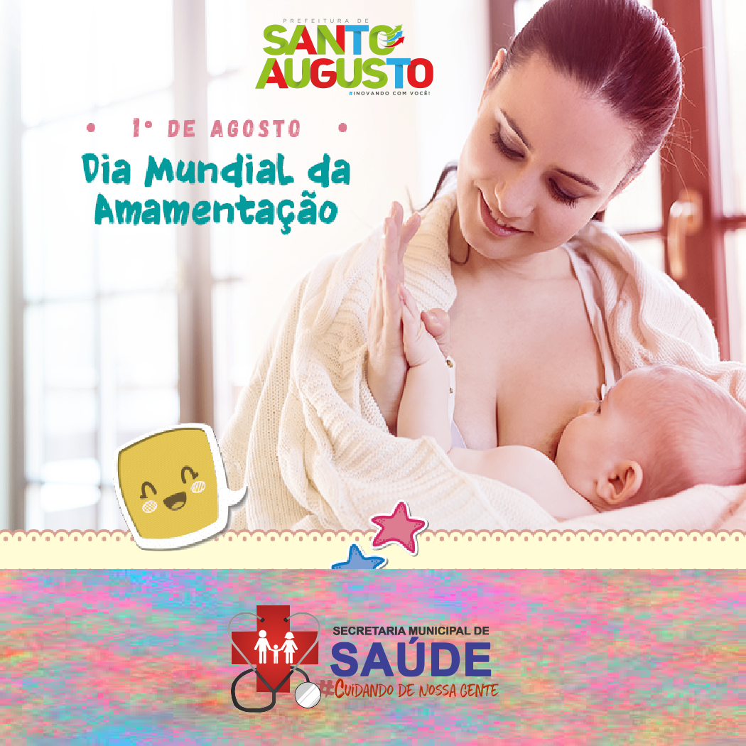 1️⃣º DE AGOSTO: DIA MUNDIAL DA 🤱 AMAMENTAÇÃO – Prefeitura Municipal de  Santo Augusto